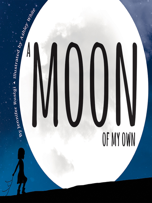 Title details for A Moon of My Own by Jennifer Rustgi - Available